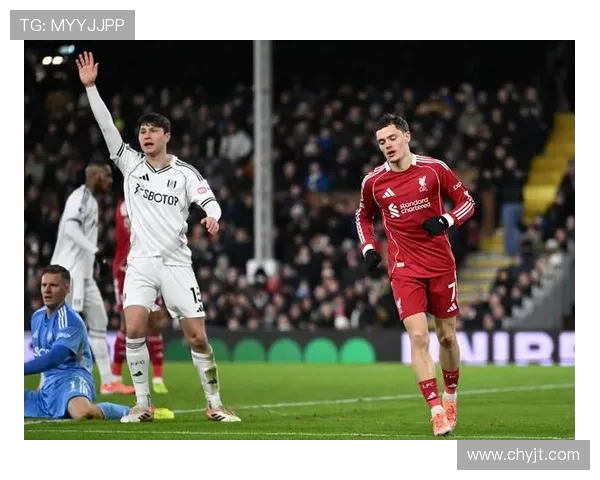 利物浦与富勒姆精彩对决视频回顾全场精彩瞬间尽在其中 利物浦与富勒姆精彩对决视频回顾全场精彩瞬间尽在其中